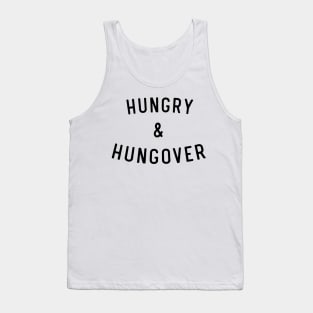 Hungry and Hungover Tank Top